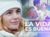 La vida es buena