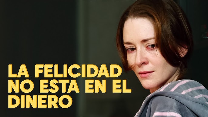 La felicidad no esta en el dinero - PELICULON
