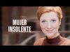 Mujer insolente