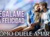 Regálame la felicidad