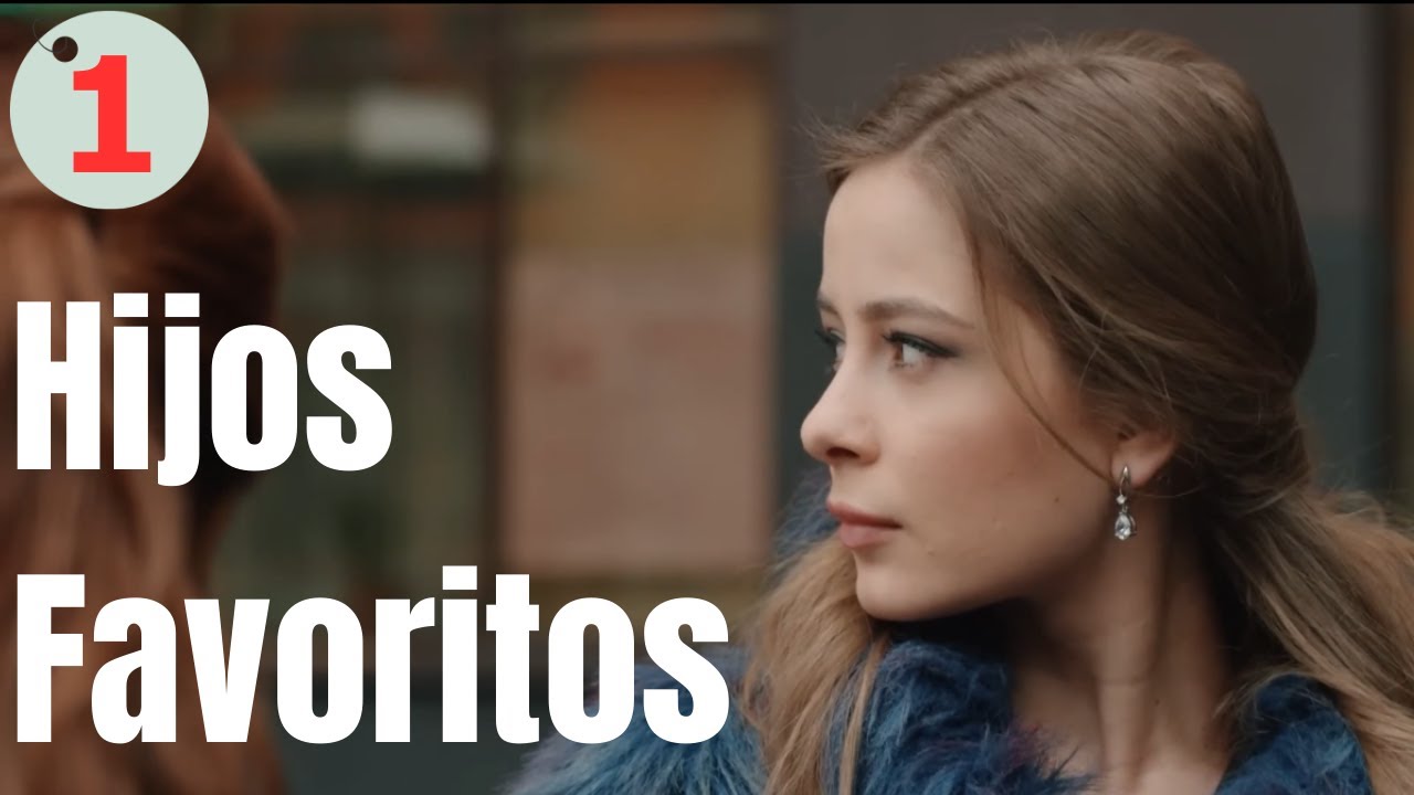 HIJOS FAVORITOS | CAPÍTULO 1