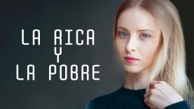 LA RICA Y LA POBRE | PELI COMPLETA